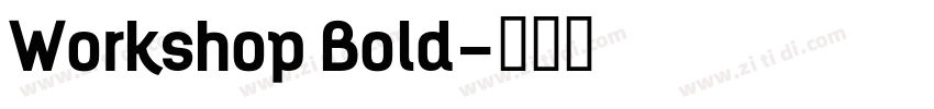 Workshop Bold字体转换